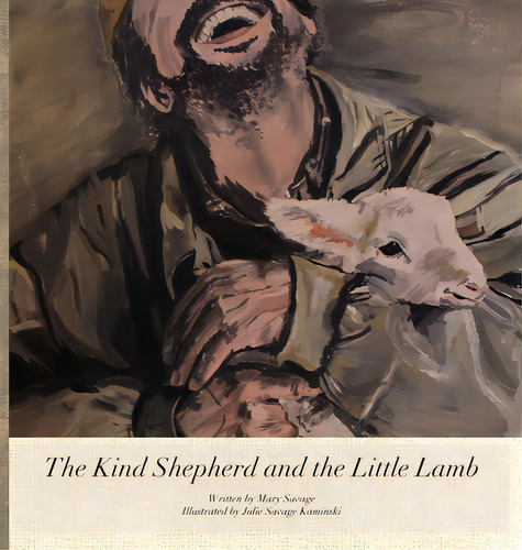The Kind Shepherd And The Little Lamb, De Savage, Mary. Editorial Lightning Source Inc, Tapa Dura En Inglés