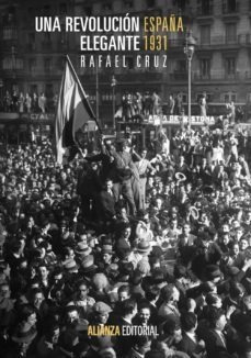 Una Revolucion Elegante: España, 1931