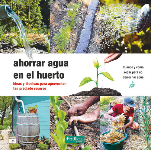 Libro Ahorrar Agua En El Huerto - Leclerc, Blaise