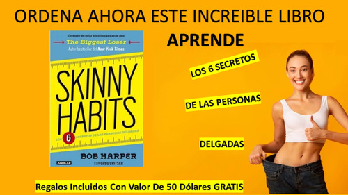 Skinny Habits: Los 6 Secretos De Las Personas Delgadas