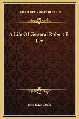 Libro A Life Of General Robert E. Lee - Cooke, John Esten