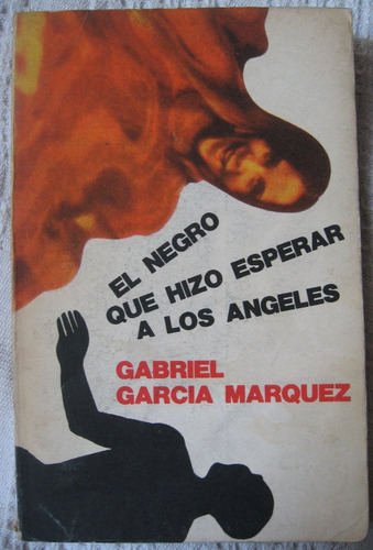 G. García Márquez - El Negro Que Hizo Esperar A Los Ángeles