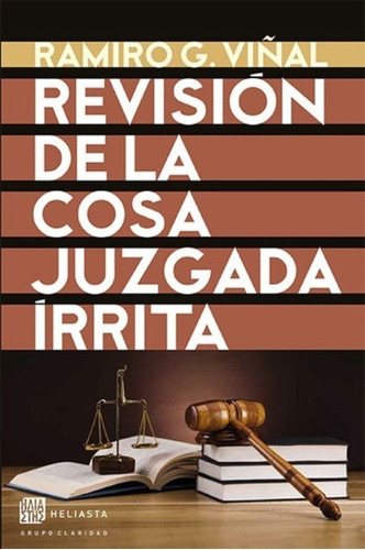 Revision De La Cosa Juzgada Irrita - Viñal - Claridad Libro