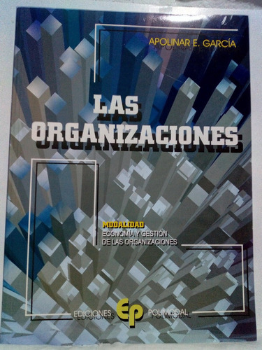 Las Organizaciones Apolinar E. Garcia Ediciones Polimodal