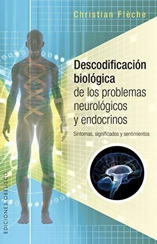 Descodificacion Biologica De Los Problemas Neurologicos Y En