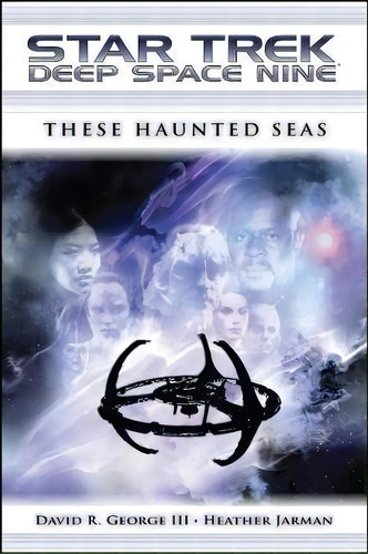 Star Trek: Deep Space Nine: These Haunted Seas, De David R. George. Editorial Simon & Schuster, Tapa Blanda En Inglés