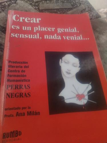 * Perras Negras - Crear Es Un Placer Genial, Nada Venial... (Usado)