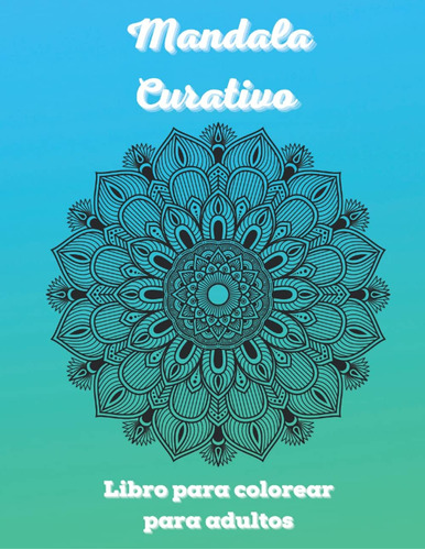Libro: Mandala Curativo Libro Para Colorear Para Adultos: 10