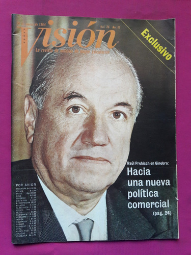 Revista Visión N° 11 Vol 26 - 20 Marzo 1964 - Raul Prebisch