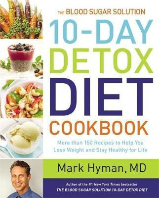 The Blood Sugar Solution 10-day Detox Diet Cookbook - Dr....