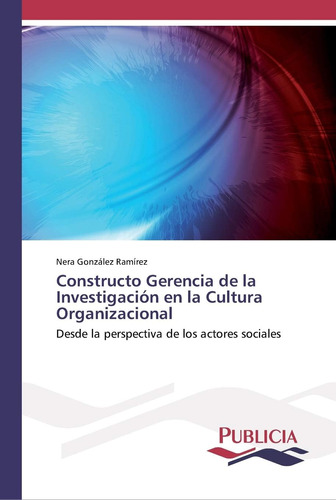Libro: Constructo Gerencia De La En La Cultura Organizaciona