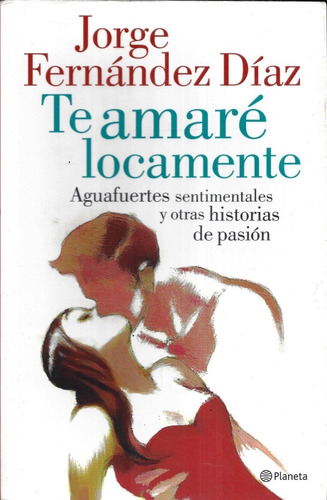 Te Amaré Locamente - Fernández Díaz