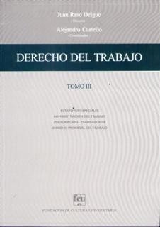 Derecho Del Trabajo Tomo 3 Juan Raso Delgue Alejandro Castel