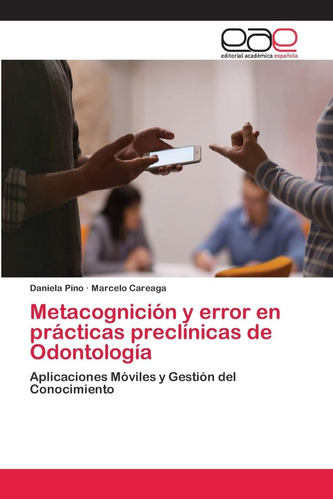 Libro: Metacognición Y Error En Prácticas Preclínicas De Y