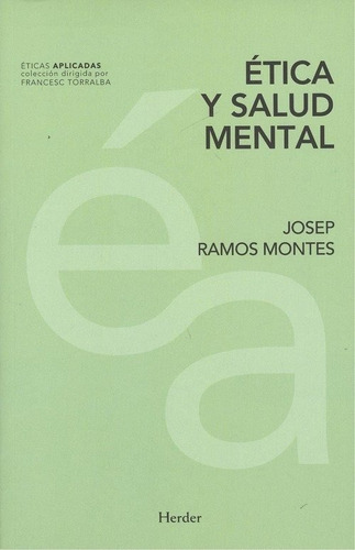 Etica Y Salud Mental - Ramos Montes, Josep