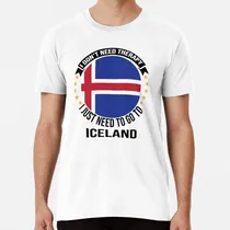 Comprar Remera No Necesito Terapia, Solo Necesito Ir A Islandia Algo