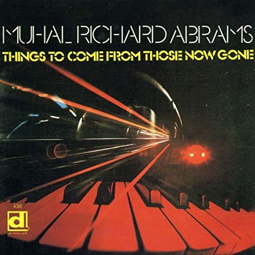 Cd Things To Come From Those Now Gone - Abrams, Muhal