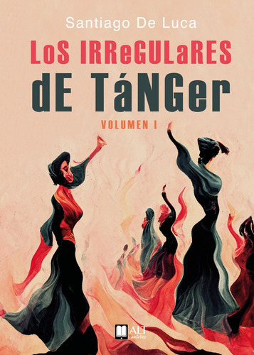 Los Irregulares De Tánger, De Santiagode Luca. Editorial Alt Autores, Tapa Blanda En Español, 2023