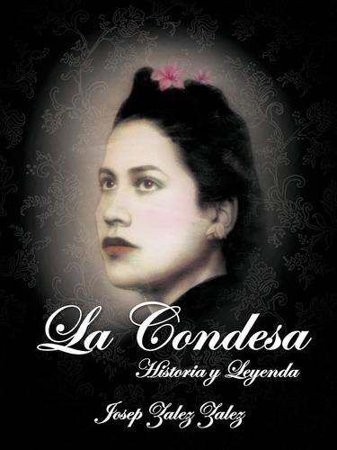 Libro: La Condesa: Historia Y Leyenda (spanish Edition)