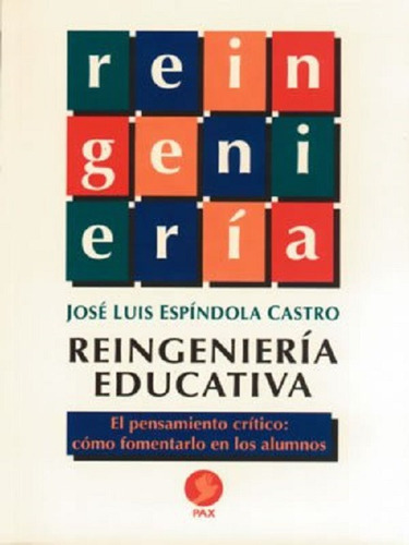 Reingeniería Educativa, De Espindola Jose Luis. Editorial Pax En Español