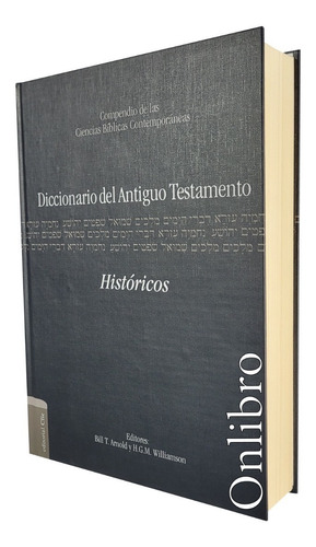 Diccionario Del Antiguo Testamento. Históricos