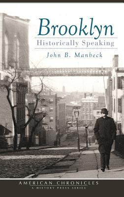 Libro Brooklyn: Historically Speaking - Manbeck, John B.