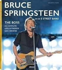 Bruce Springsteen El Boss La Historia Ilustrada  - G. Gaar