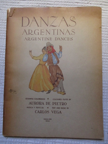 Carlos Vega, Aurora De Pietro - Danzas Argentinas. 1ra Serie