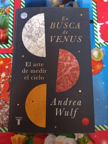 En Busca De Venus. El Arte De Medir El Cielo | Andrea Wulf