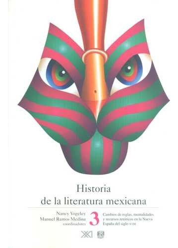Libro Historia De La Literatura Mexicana Vol.3: Cambios De