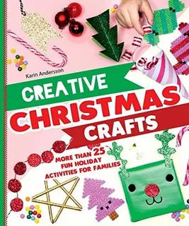 Creative Christmas Crafts : Karin Andersson