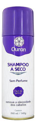  Shampoo A Seco Express Sem Perfume 260ml Ouran