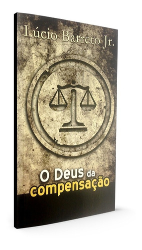 Livro O Deus Da Compensação Lúcio Barreto 