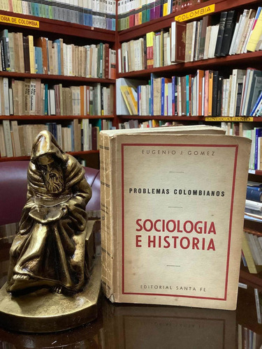 Sociología E Historia - Eugenio J Gomez - Editorial Santa Fe