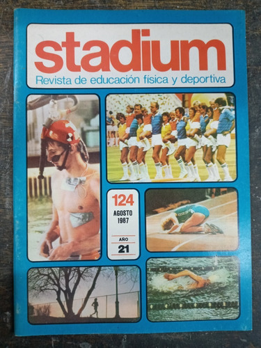 Stadium Nº 124 * Agosto 1987 * Educacion Fisica Y Deportiva