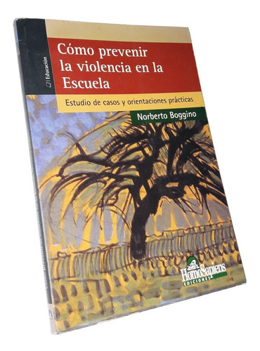 Como Prevenir La Violencia En La Escuela - Norberto Boggino