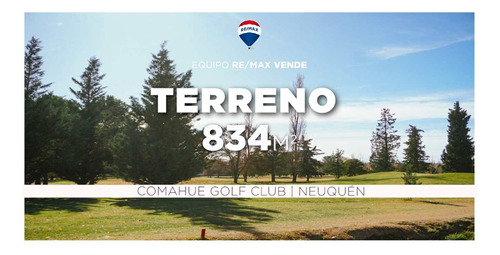 Venta - Terreno 834 M2 - Comahue Golf Club 