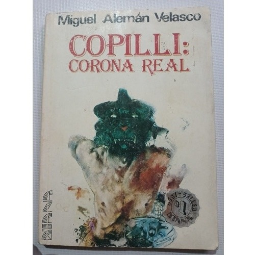 Copilli Corona Real Miguel Alemán Velasco 