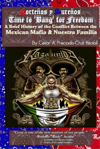 Bang For Freedom; A Brief History Of Mexican Mafia, Nuestra Familia And Latino Activism In The U.s., De Cruz, Cesar. Editorial Lulu Pr, Tapa Blanda En Inglés