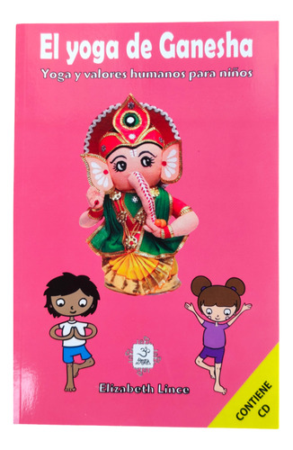 El Yoga De Ganesha, Yoga Y Valores Humanos Para Niños