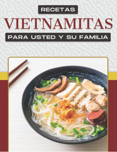 Libro: Recetas Vietnamitas Para Usted Y Su Familia: Más De