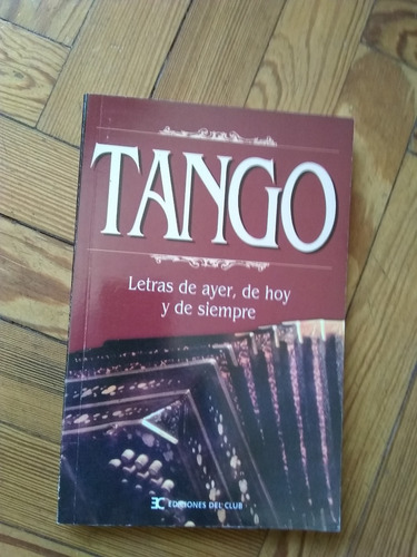 Tango Letras De Ayer De Hoy Y De Siempre 