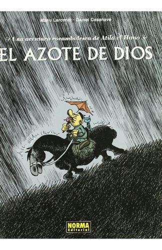 El Azote De Dios. Una Aventura Rocambolesca De Atila El Huno (comic Europeo): No Aplica, De Larcenet, Manu. Editorial Norma Editorial, Edición 1 En Español, 2007