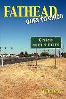 Libro Fathead Goes To Chico - Mitch Cox