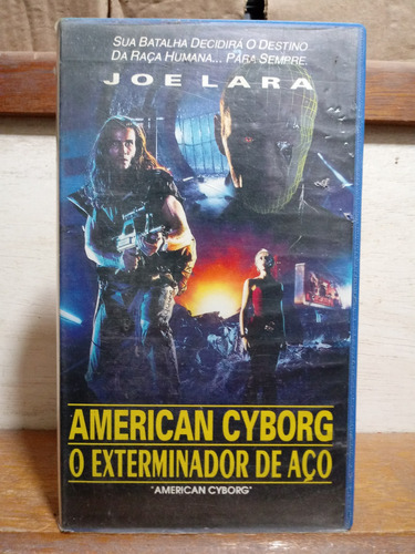 Vhs - American Cyborg - O Exterminador De Aço - Joe Lara