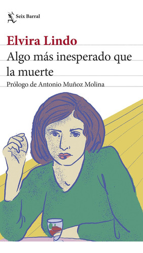 Algo Más Inesperado Que La Muerte, De Elvira Lindo. Editorial Seix Barral En Español