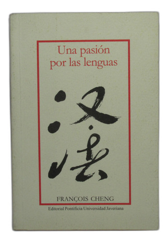 Una Pasión Por Las Lenguas - F. Cheng - U. Javeriana