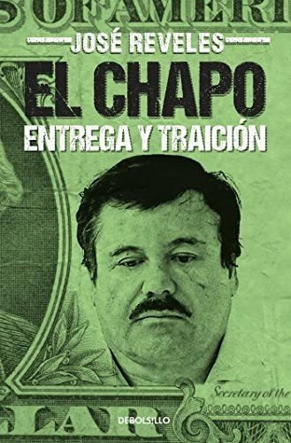 Libro: El Chapo: Entrega Y Traición / The Chapo (best Selle