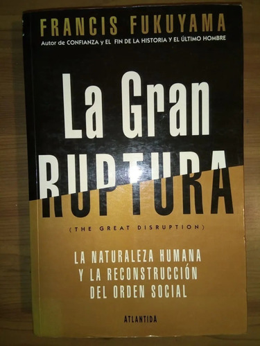 Libro La Gran Ruptura Francis Fukuyama