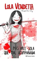 Comprar Lola Vendetta. Mas Vale Lola Que Mal Acompaãâada, De Riba Rossy, Raquel. 1, Vol. 1. Editorial Planeta Cómic, Tapa Blanda, Edición 1 En Español, 2024